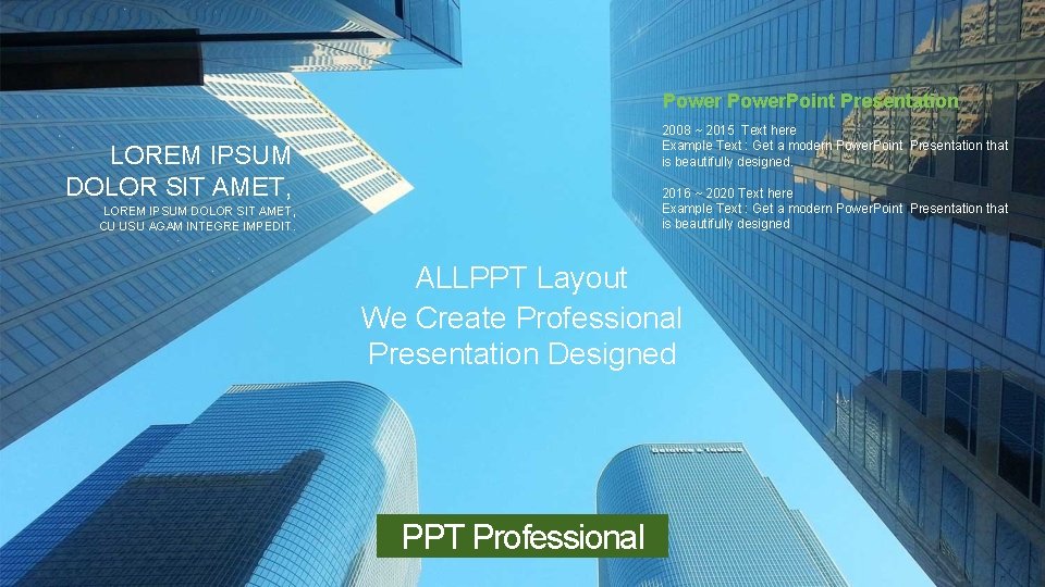 Power. Point Presentation 2008 ~ 2015 Text here Example Text : Get a modern