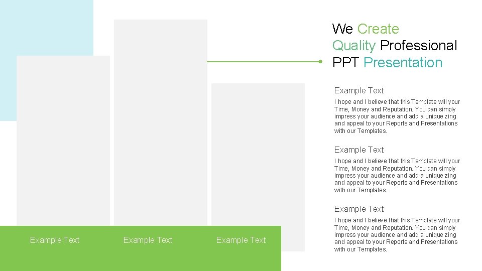 We Create Quality Professional PPT Presentation Example Text I hope and I believe that