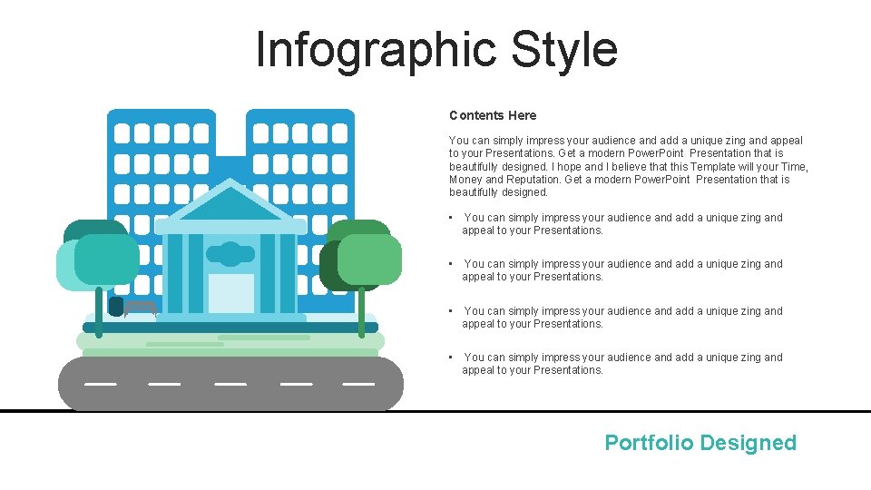 Infographic Style Contents Here You can simply impress your audience and add a unique