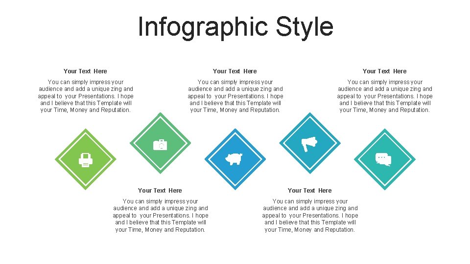 Infographic Style Your Text Here You can simply impress your audience and add a