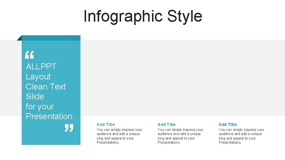 Infographic Style ALLPPT Layout Clean Text Slide for your Presentation Add Title You can