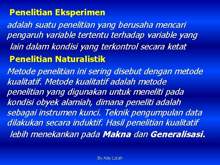 Penelitian Eksperimen adalah suatu penelitian yang berusaha mencari pengaruh variable tertentu terhadap variable yang Penelitian Eksperimen adalah suatu penelitian yang berusaha mencari pengaruh variable tertentu terhadap variable yang