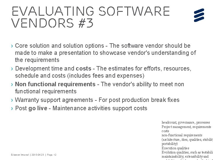 Evaluating software vendors #3 › Core solution and solution options - The software vendor