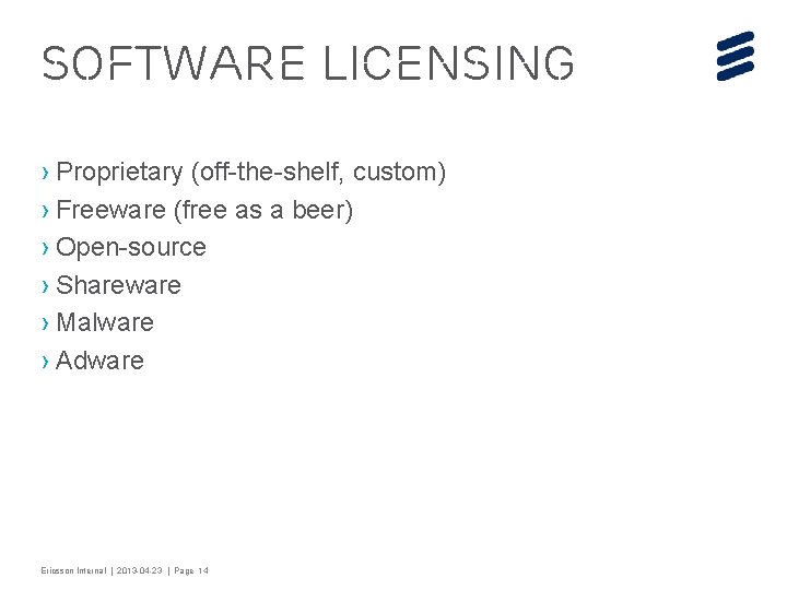 Software licensing › Proprietary (off-the-shelf, custom) › Freeware (free as a beer) › Open-source