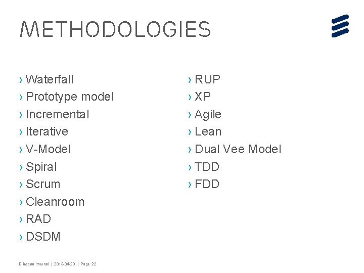 Methodologies › Waterfall › Prototype model › Incremental › Iterative › V-Model › Spiral