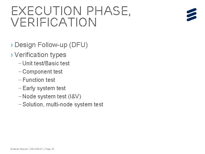 Execution Phase, Verification › Design Follow-up (DFU) › Verification types – Unit test/Basic test