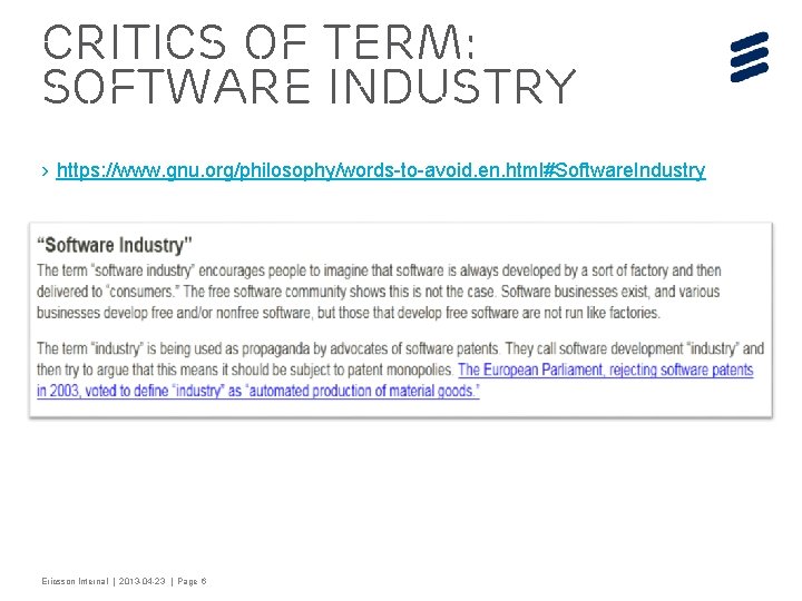 Critics of Term: Software Industry › https: //www. gnu. org/philosophy/words-to-avoid. en. html#Software. Industry Ericsson