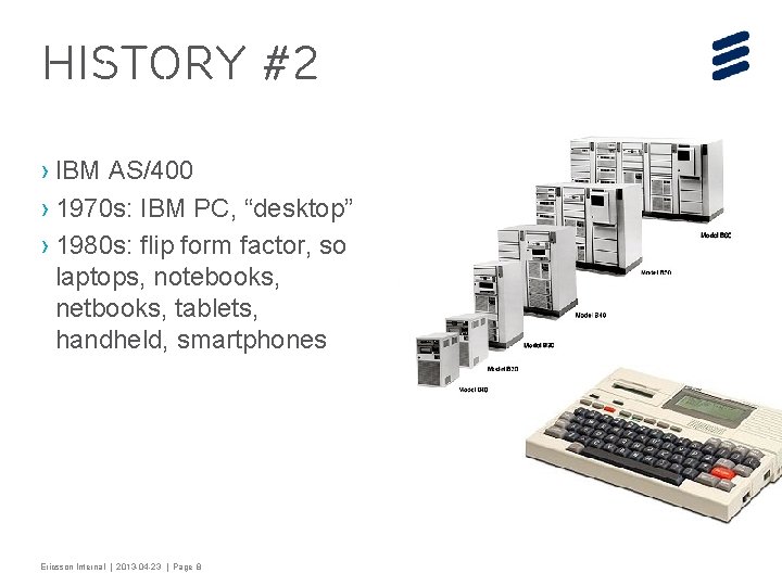 History #2 › IBM AS/400 › 1970 s: IBM PC, “desktop” › 1980 s:
