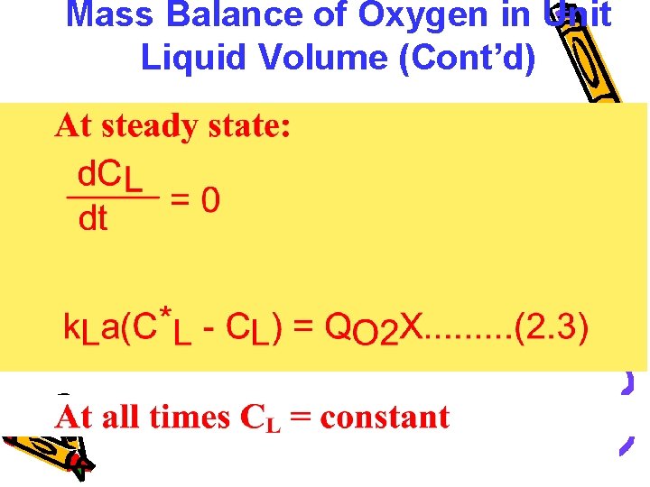Mass Balance of Oxygen in Unit Liquid Volume (Cont’d) 