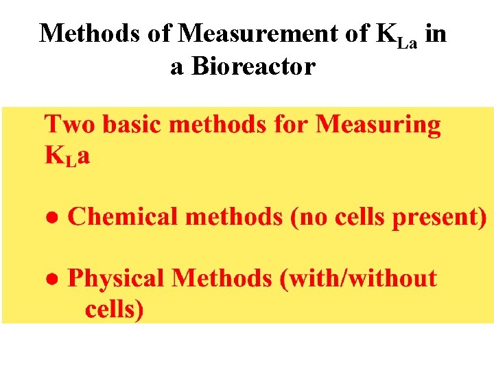 Methods of Measurement of KLa in a Bioreactor 