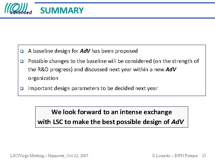 advanced SUMMARY q A baseline design for Ad. V has been proposed q Possible