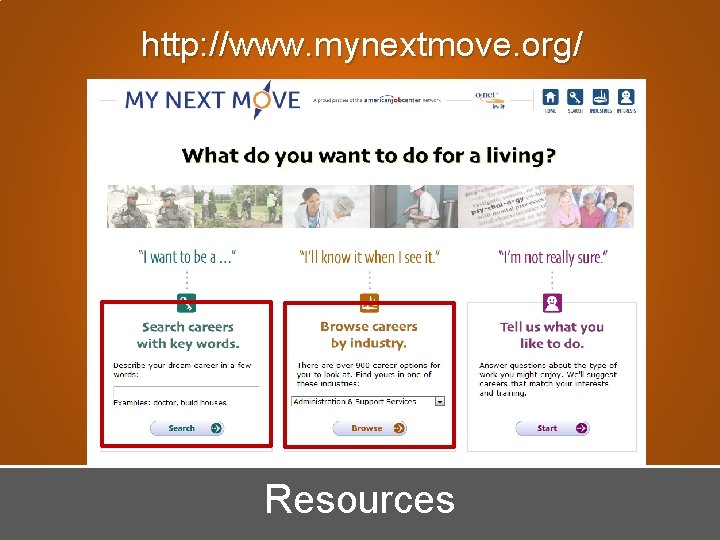 http: //www. mynextmove. org/ Resources 