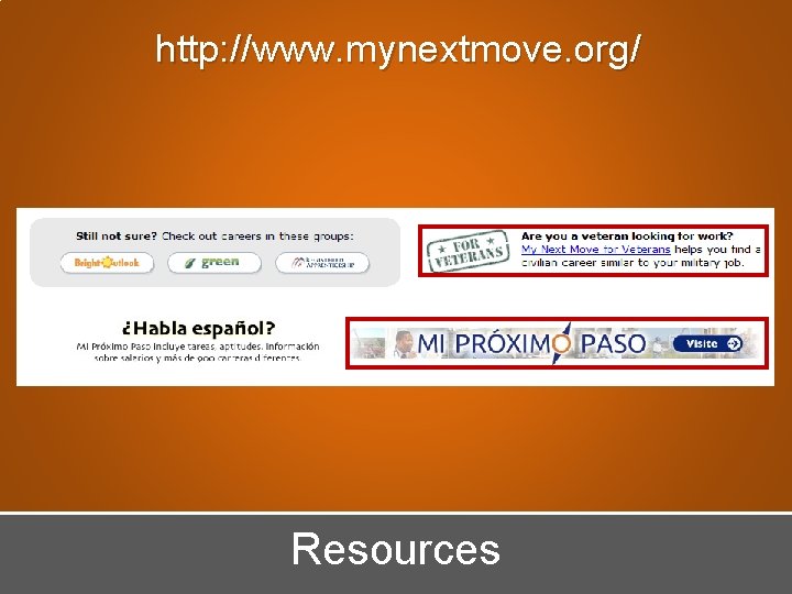 http: //www. mynextmove. org/ Resources 