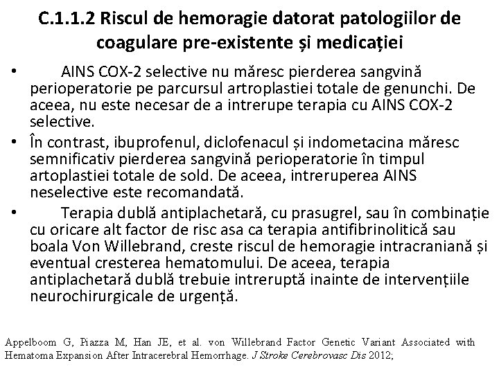 C. 1. 1. 2 Riscul de hemoragie datorat patologiilor de coagulare pre-existente și medicației