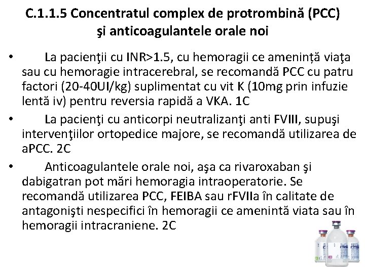 C. 1. 1. 5 Concentratul complex de protrombină (PCC) şi anticoagulantele orale noi La