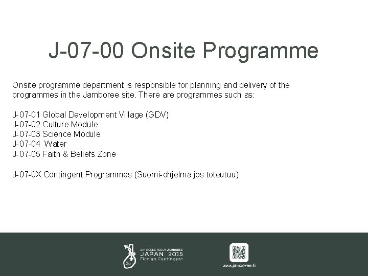 J-07 -00 Onsite Programme Onsite programme department is responsible for planning and delivery of