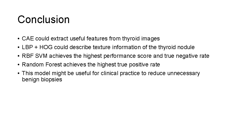 Conclusion • • • CAE could extract useful features from thyroid images LBP + Conclusion • • • CAE could extract useful features from thyroid images LBP +