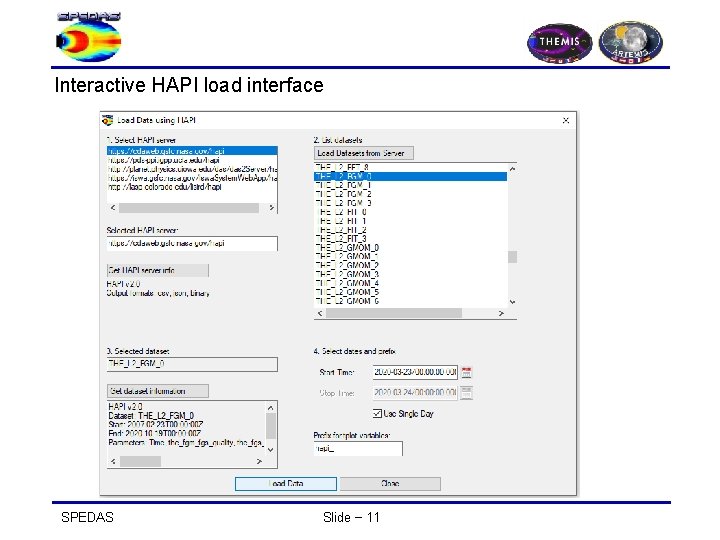 Interactive HAPI load interface ; --------- SPEDAS Slide − 11 