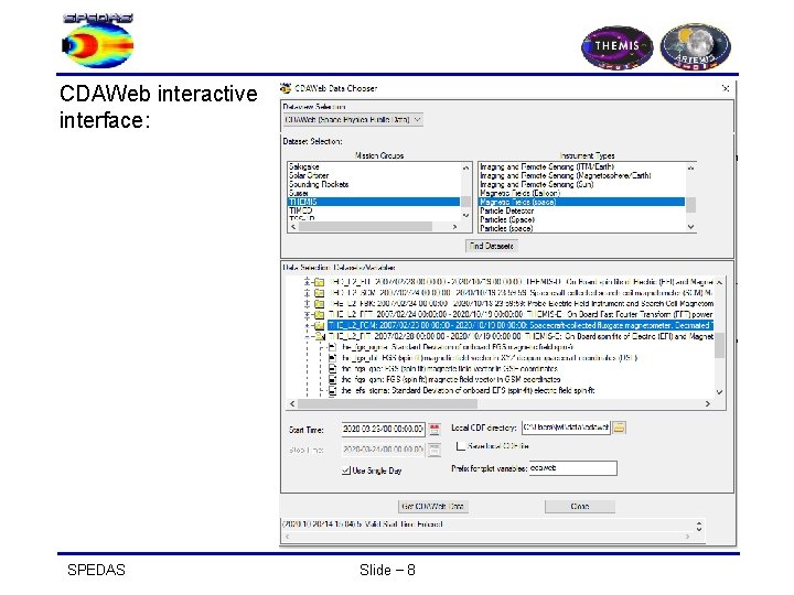 CDAWeb interactive interface: ; -------- SPEDAS Slide − 8 