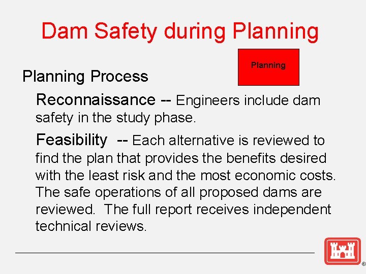 Dam Safety during Planning Process Reconnaissance -- Engineers include dam safety in the study