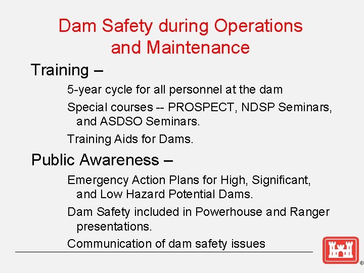 Dam Safety during Operations and Maintenance Training – 5 -year cycle for all personnel