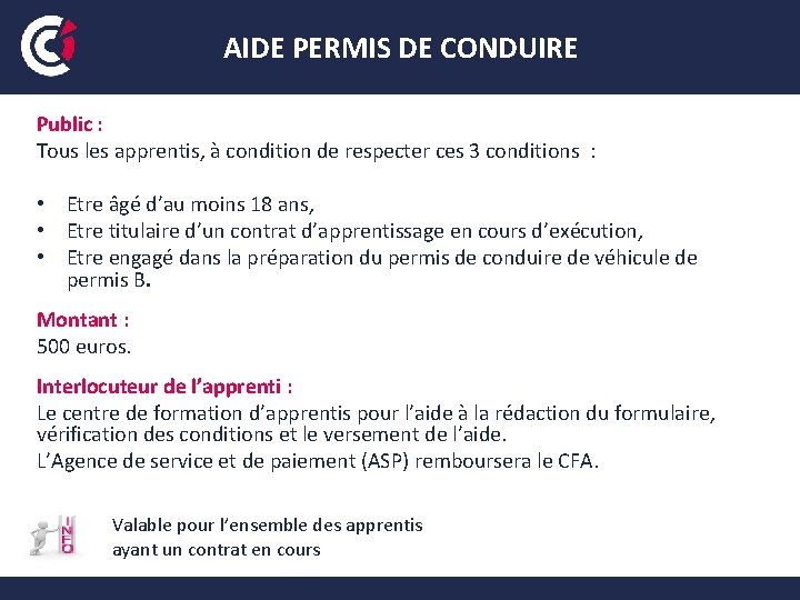 AIDE PERMIS DE CONDUIRE Public : Tous les apprentis, à condition de respecter ces