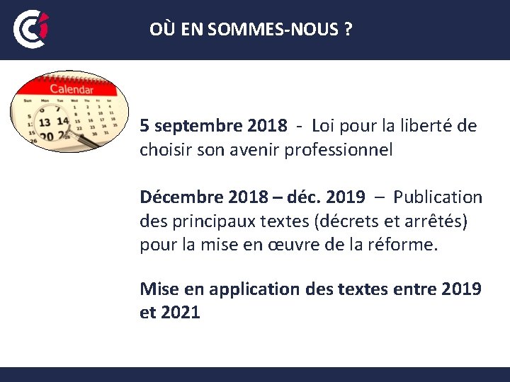 OÙ EN SOMMES-NOUS ? 5 septembre 2018 - Loi pour la liberté de choisir