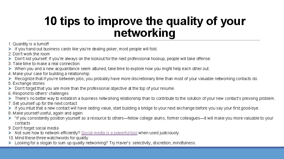 10 tips to improve the quality of your networking 1. Quantity is a turnoff