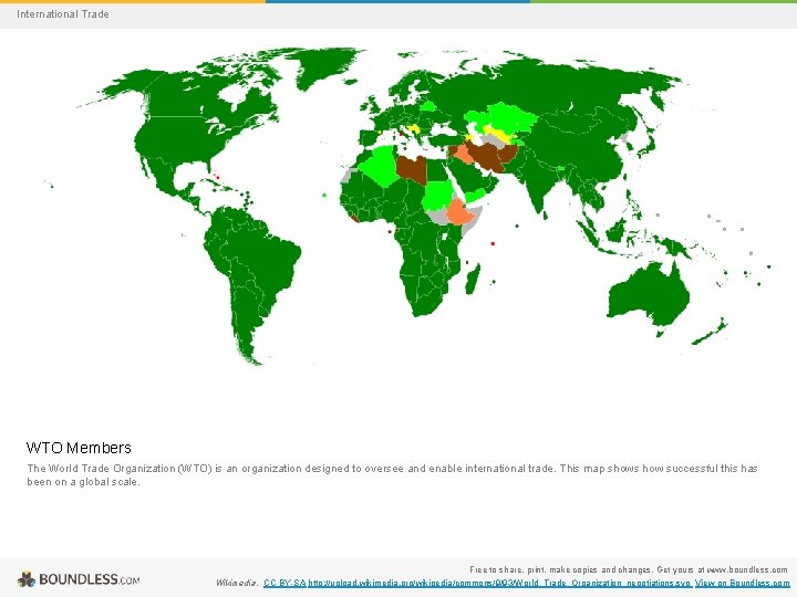 International Trade WTO Members The World Trade Organization (WTO) is an organization designed to