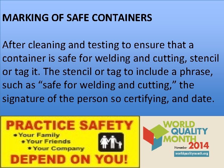 MARKING OF SAFE CONTAINERS After cleaning and testing to ensure that a container is