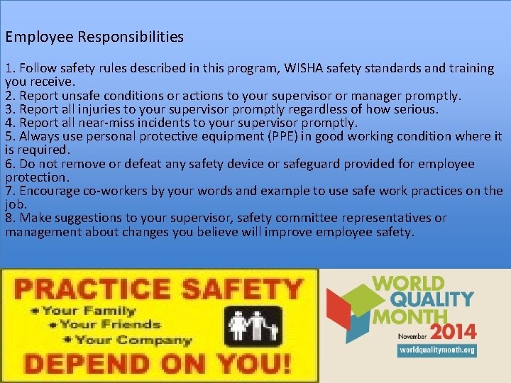 Employee Responsibilities 1. Follow safety rules described in this program, WISHA safety standards and