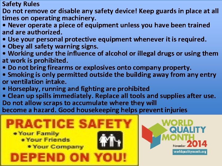 Safety Rules Do not remove or disable any safety device! Keep guards in place