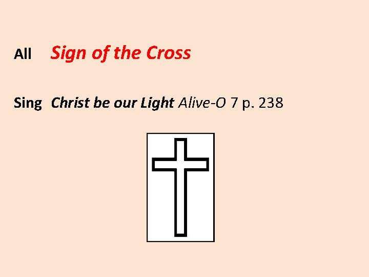  All Sign of the Cross Sing Christ be our Light Alive-O 7 p.