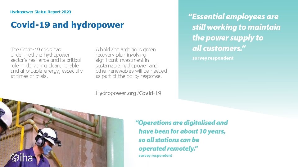 Hydropower Status Report 2020 Covid-19 and hydropower The Covid-19 crisis has underlined the hydropower
