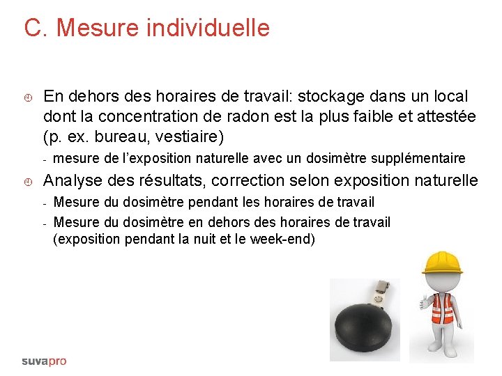 C. Mesure individuelle ¿ En dehors des horaires de travail: stockage dans un local