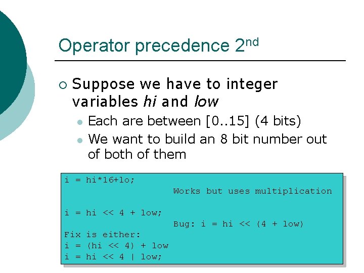 Operator precedence 2 nd ¡ Suppose we have to integer variables hi and low