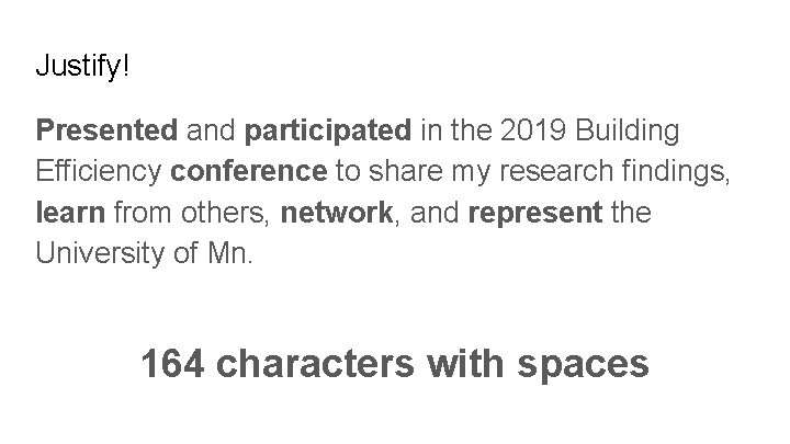 Justify! Presented and participated in the 2019 Building Efficiency conference to share my research