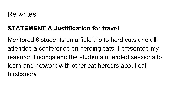 Re-writes! STATEMENT A Justification for travel Mentored 6 students on a field trip to