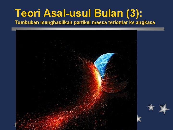 Teori Asal-usul Bulan (3): Tumbukan menghasilkan partikel massa terlontar ke angkasa 