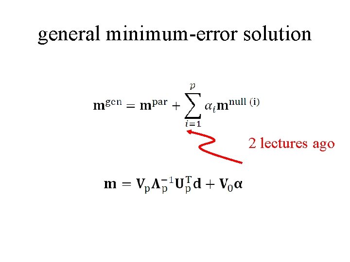 general minimum-error solution 2 lectures ago 