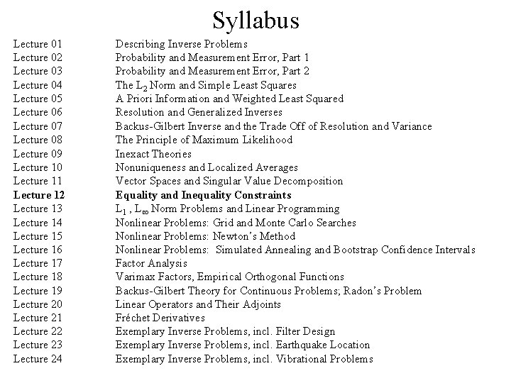 Syllabus Lecture 01 Lecture 02 Lecture 03 Lecture 04 Lecture 05 Lecture 06 Lecture