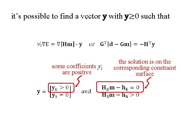 it’s possible to find a vector y with y≥ 0 such that some coefficients