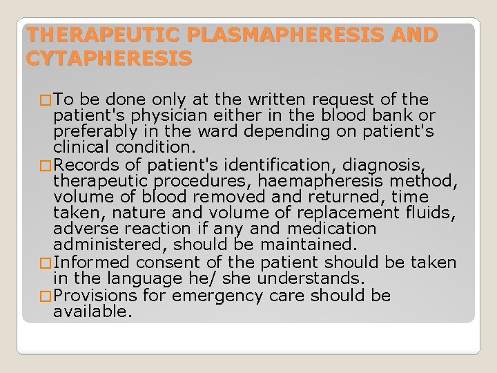 THERAPEUTIC PLASMAPHERESIS AND CYTAPHERESIS � To be done only at the written request of