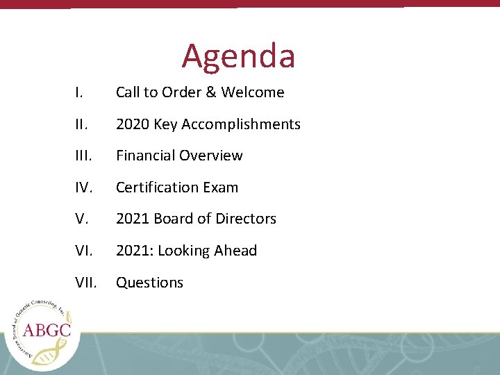 Agenda I. Call to Order & Welcome II. 2020 Key Accomplishments III. Financial Overview