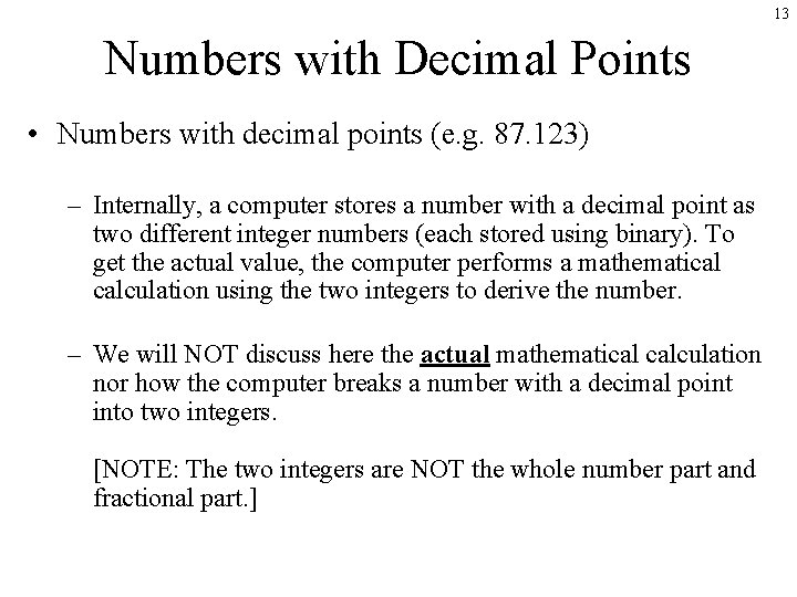 13 Numbers with Decimal Points • Numbers with decimal points (e. g. 87. 123)