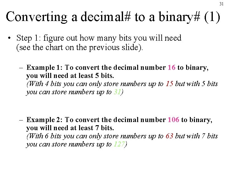 31 Converting a decimal# to a binary# (1) • Step 1: figure out how 31 Converting a decimal# to a binary# (1) • Step 1: figure out how