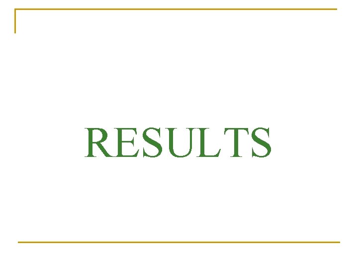 RESULTS RESULTS