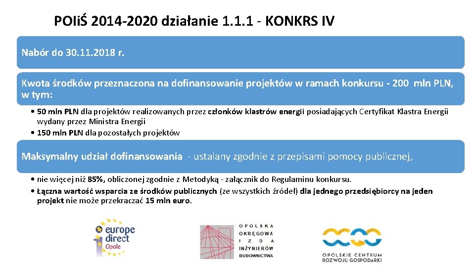 POIiŚ 2014 -2020 działanie 1. 1. 1 - KONKRS IV Nabór do 30. 11.