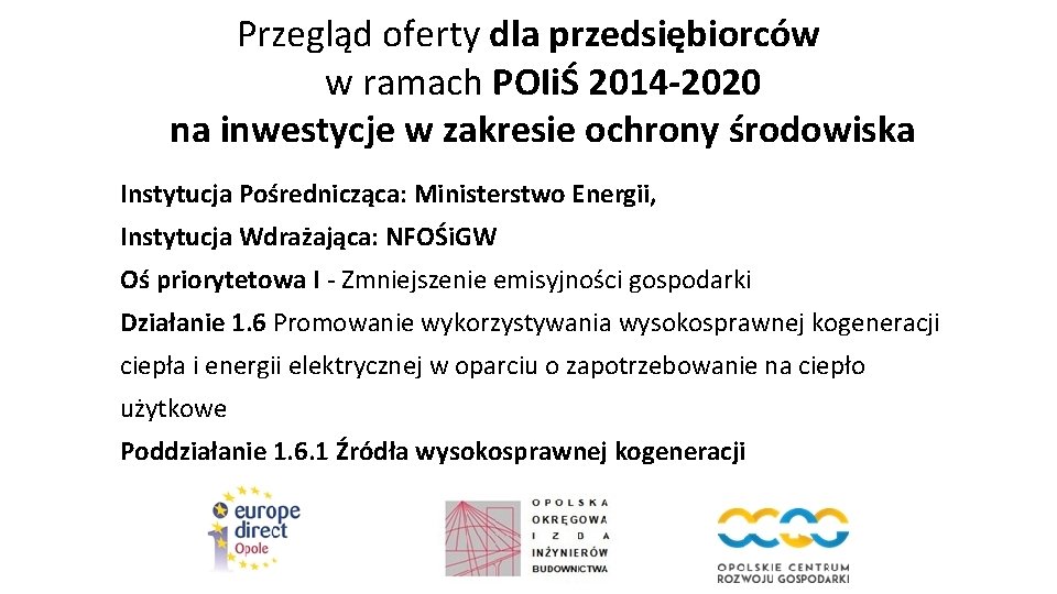 Przegląd oferty dla przedsiębiorców w ramach POIiŚ 2014 -2020 na inwestycje w zakresie ochrony