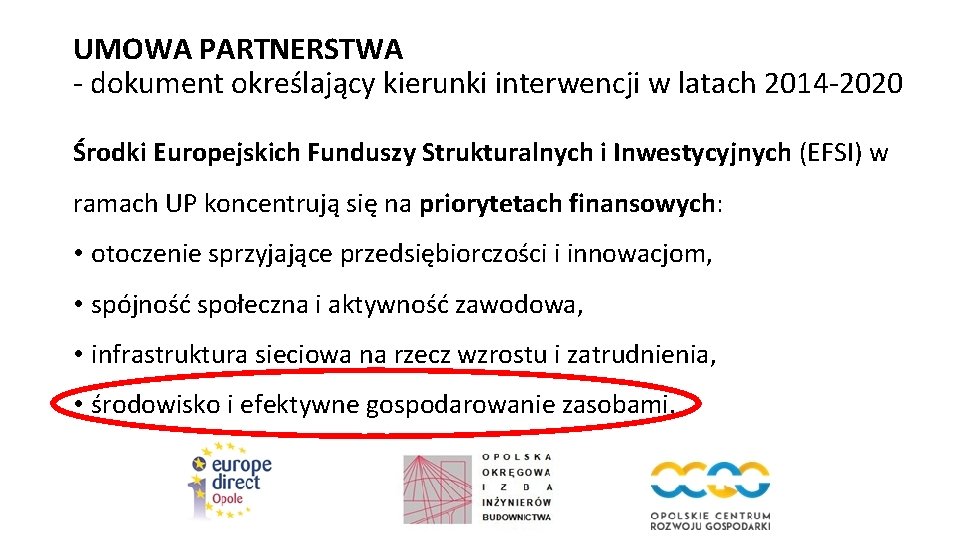 UMOWA PARTNERSTWA - dokument określający kierunki interwencji w latach 2014 -2020 Środki Europejskich Funduszy